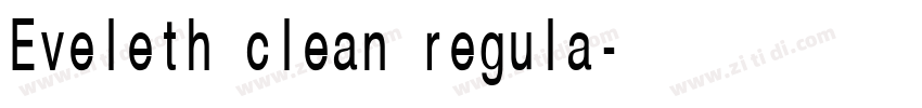 Eveleth clean regula字体转换 Eveleth clean regula字体转换
